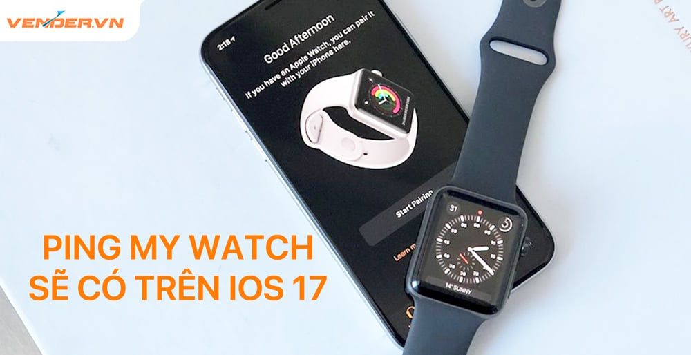Tính năng Ping My Watch ra mắt trên iPhone trong iOS 17