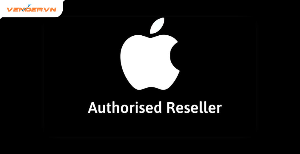 Apple Authorized Reseller (AAR) là gì? Lợi ích khi mua hàng tại cửa hàng ủy quyền Apple