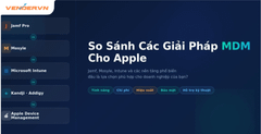 So sánh các giải pháp MDM cho Apple