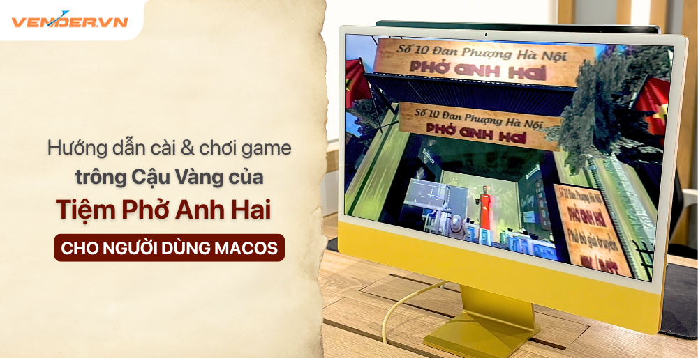 Cách cài và chơi game Tiệm Phở Anh Hai Cậu Vàng trên MacBook