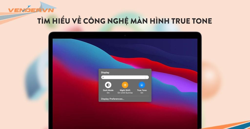 Tìm hiểu công nghệ màn hình True Tone