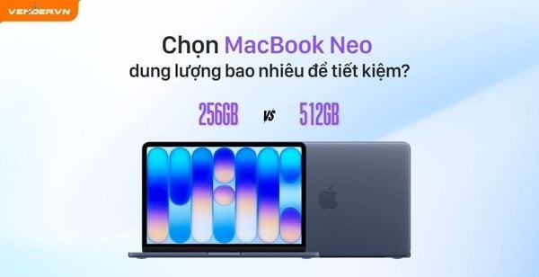 MacBook Neo Giá Bao Nhiêu? Nên Mua Bản 256GB Hay 512GB Để Tiết Kiệm Nhất?