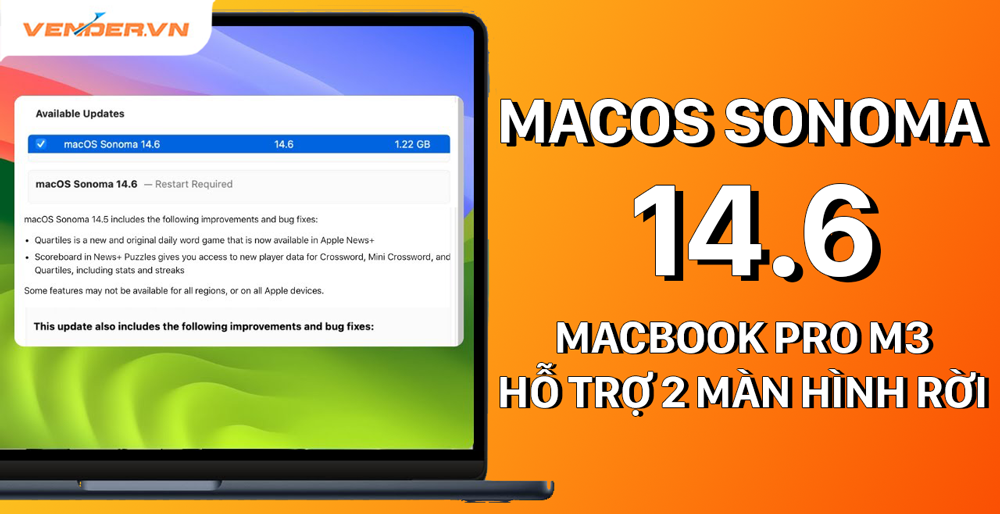 MacBook Pro M3 đã hỗ trợ 2 màn hình rời từ macOS Sonoma 14.6