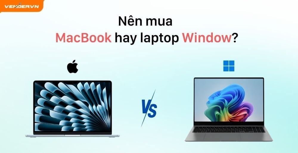 Nên Mua MacBook Hay Laptop Windows?