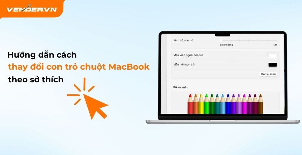Hướng Dẫn Cách Thay Đổi Con Trỏ Chuột MacBook Theo Sở Thích