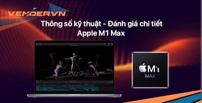 Con chip Apple M1 Max được gọi là