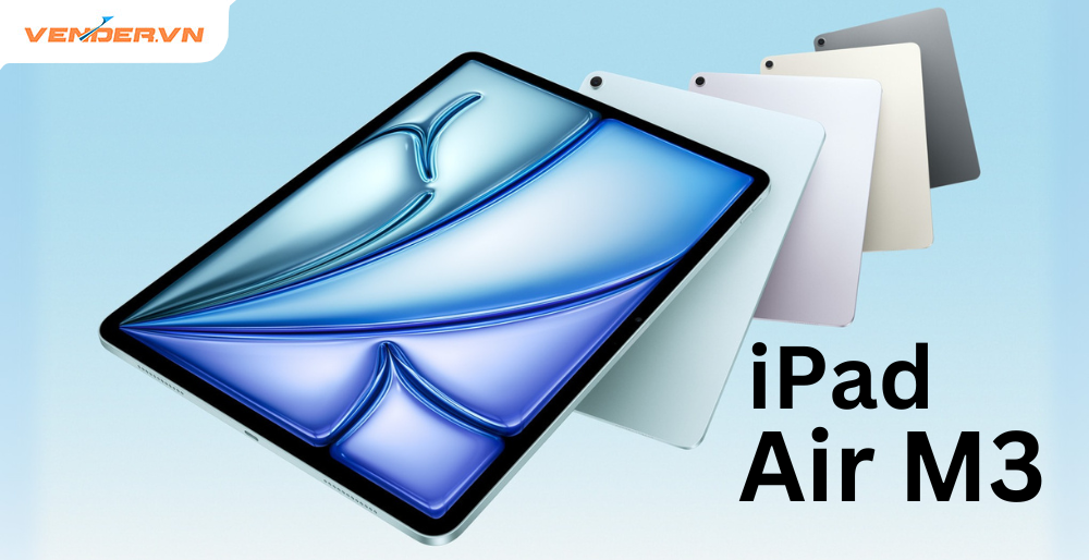 Apple ra mắt iPad Air M3 và iPad gen 11 mới: Đột phá công nghệ đáng mong đợi