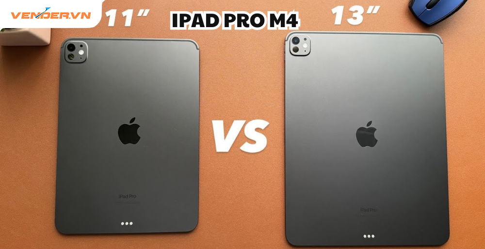 Nên mua iPad Pro M4 màn hình 11 inch hay 13 inch để có trải nghiệm tốt hơn?