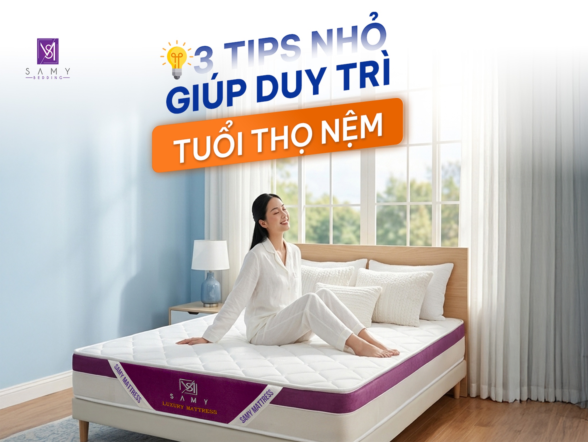 3 TIPS NHỎ GIÚP DUY TRÌ TUỔI THỌ NỆM DÀI LÂU