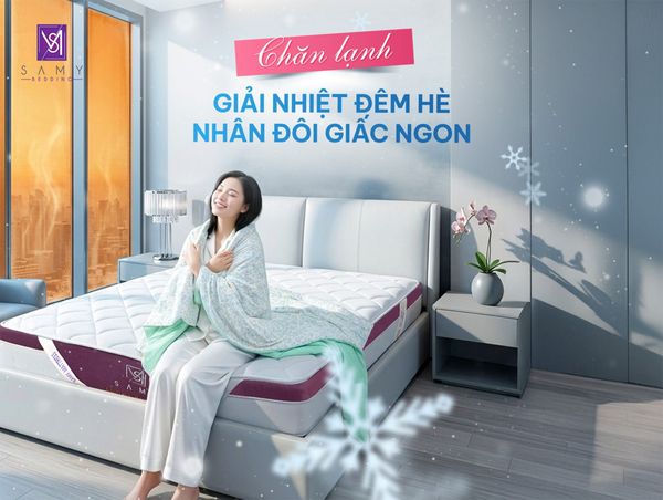 CHĂN LẠNH SAMY COOL - GIẢI NHIỆT ĐÊM HÈ, NHÂN ĐÔI GIẤC NGON