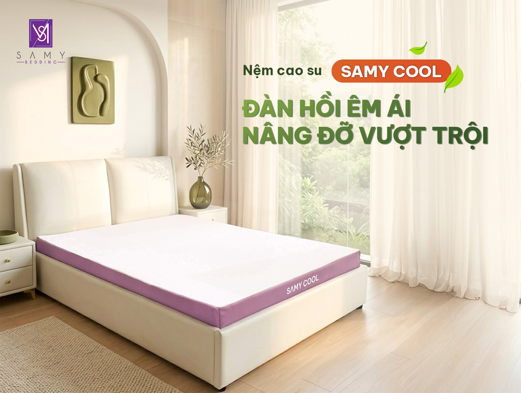 NỆM CAO SU THIÊN NHIÊN SAMY COOL - ĐÀN HỒI ÊM ÁI, NÂNG ĐỠ VƯỢT TRỘI