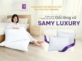 KHÁM PHÁ TUYỆT TÁC ÊM ÁI - GỐI LÔNG VŨ CAO CẤP SAMY LUXURY