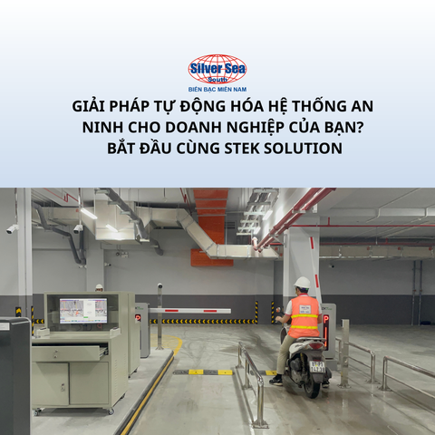 Giải Pháp Tự Động Hóa Hệ Thống An Ninh Cho Doanh Nghiệp Của Bạn? Bắt Đầu Cùng STEK SOLUTION