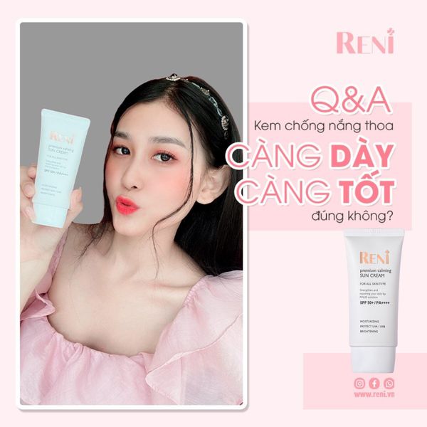 KEM CHỐNG NẮNG THOA CÀNG DÀY CÀNG TỐT? SỰ THẬT KHÔNG PHẢI AI CŨNG BIẾT