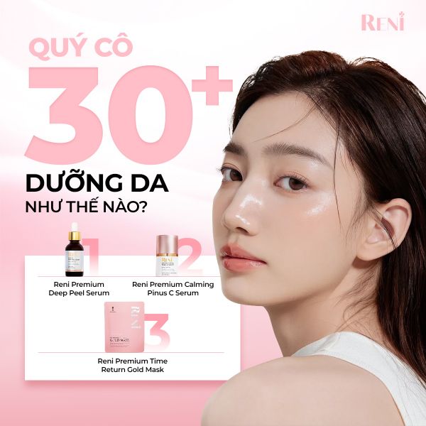QUÝ CÔ 30+ DƯỠNG DA NHƯ THẾ NÀO?