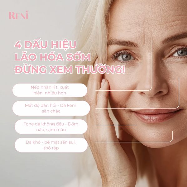 4 DẤU HIỆU LÃO HÓA SỚM – ĐỪNG XEM THƯỜNG!