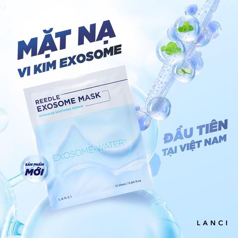 LANCI ra mắt Mặt nạ Vi Kim Exosome đầu tiên tại Việt Nam – Đột phá mới cho làn da căng bóng