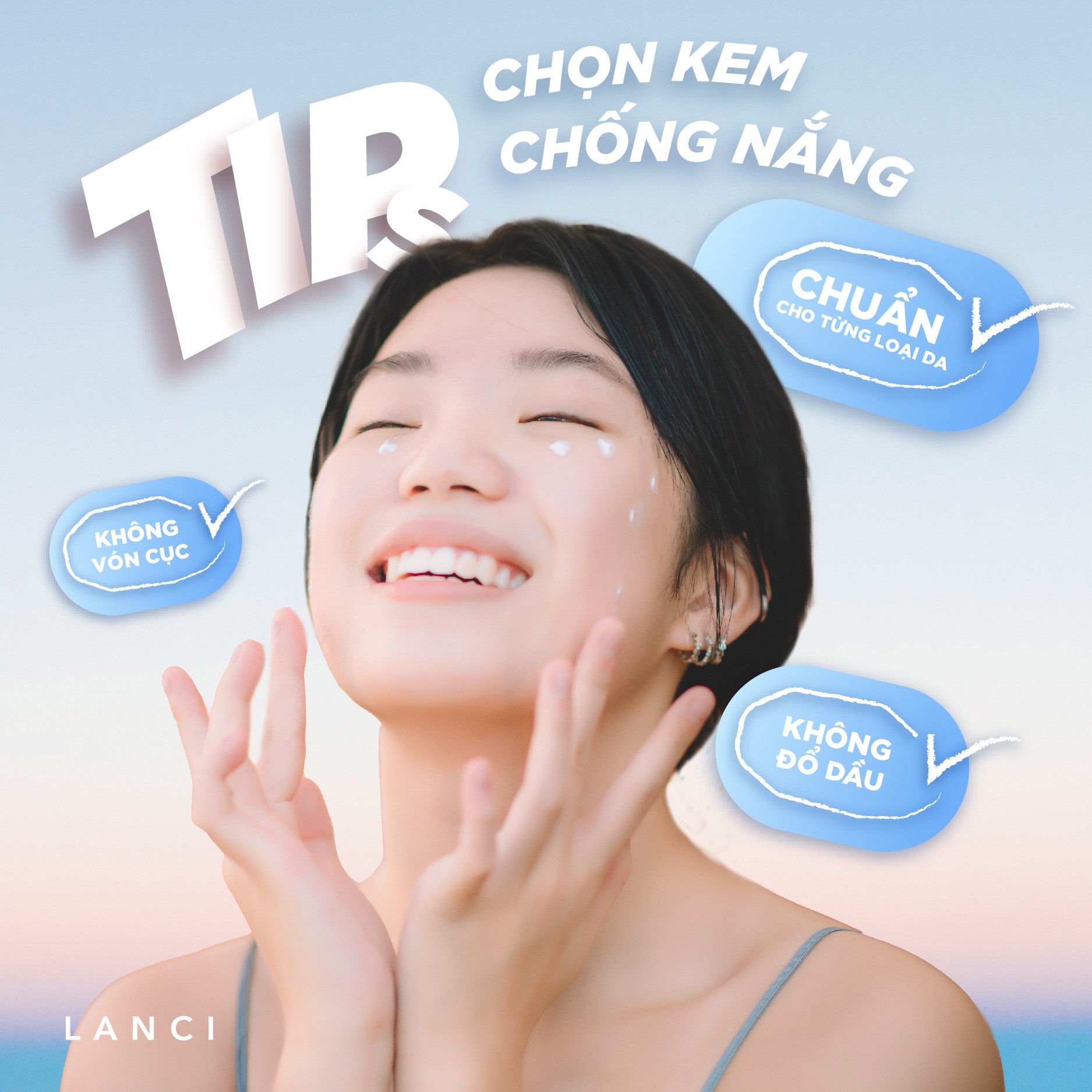 CHỌN KEM CHỐNG NẮNG KHÔNG ĐỔ DẦU, KHÔNG VÓN CỤC CHO TỪNG LOẠI DA