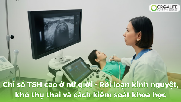 Chỉ số TSH cao ở nữ giới - Rối loạn kinh nguyệt, khó thụ thai và cách kiểm soát khoa học