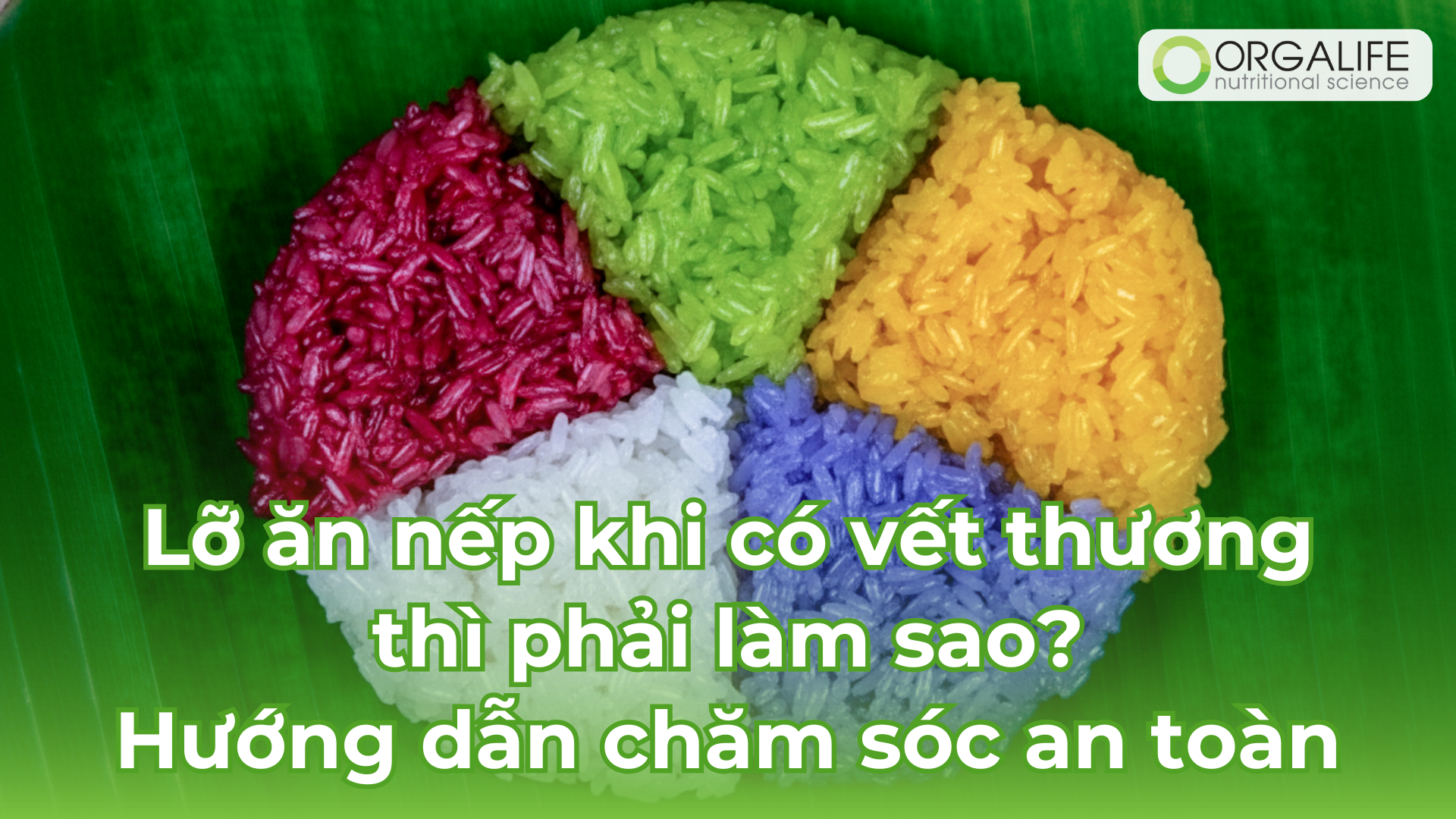 Lỡ ăn nếp khi có vết thương thì phải làm sao? Hướng dẫn chăm sóc an toàn