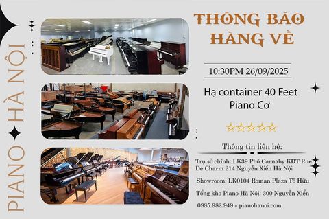THÔNG BÁO HẠ CONTAINER 40 FEET PIANO CƠ 23/09/2025