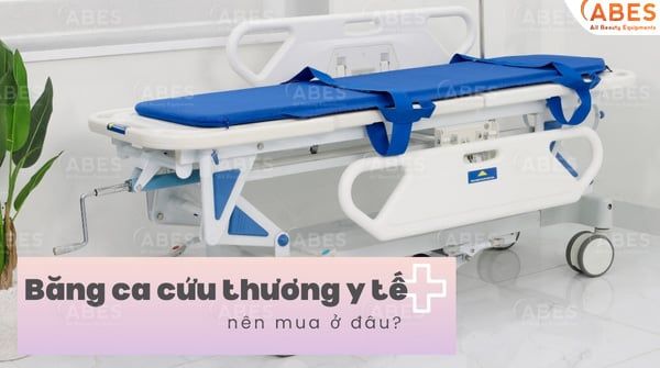 Nên Mua Băng Ca Cứu Thương Y Tế Ở Đâu Hồ Chí Minh?