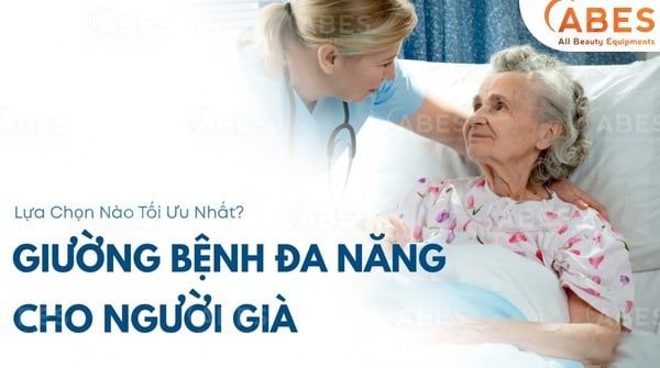 Giường Bệnh Đa Năng Cho Người Già: Lựa Chọn Nào Tối Ưu Nhất?