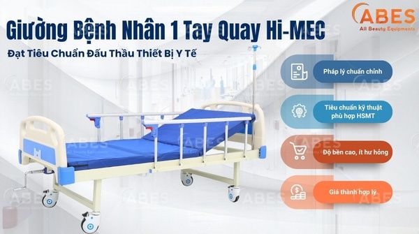 Giường Bệnh Nhân 1 Tay Quay Hi-MEC – Thiết Bị Đạt Tiêu Chuẩn Đấu Thầu Thiết Bị Y Tế