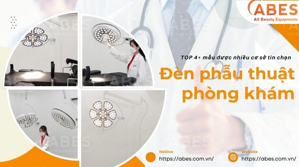 TOP 4+ Đèn Phẫu Thuật Phòng Khám Được Nhiều Cơ Sở Tin Chọn