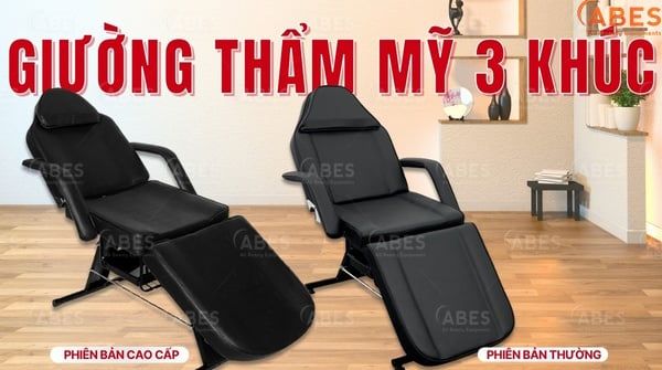 TIP Phân Biệt Giường Thẩm Mỹ 3 Khúc Và Giường Thẩm Mỹ 3 Khúc Cao Cấp