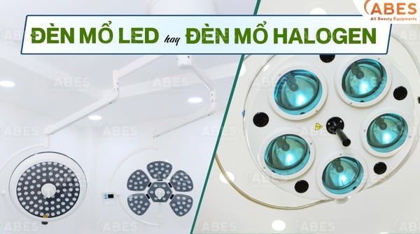 Nên Chọn Đèn Mổ LED Hay Đèn Mổ Halogen?