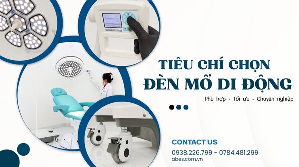 5 Tiêu Chí Không Thể Bỏ Qua Khi Chọn Đèn Phòng Mổ Di Động