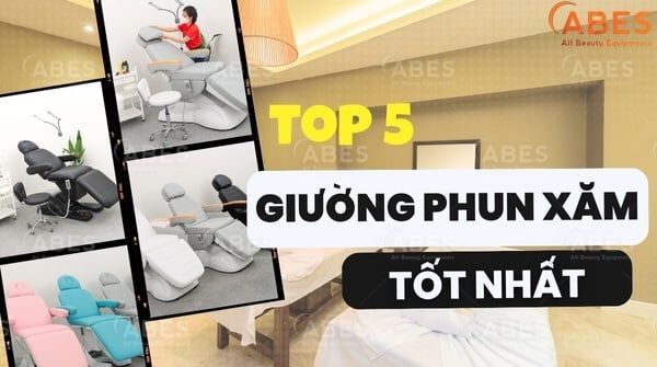 Top 5 Giường Phun Xăm Tốt Và Được Ưa Chuộng Nhất Hiện Nay