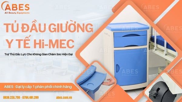 Tủ Đầu Giường Y Tế Hi-MEC – Giải Pháp Hoàn Hảo Cho Không Gian Chăm Sóc Hiện Đại