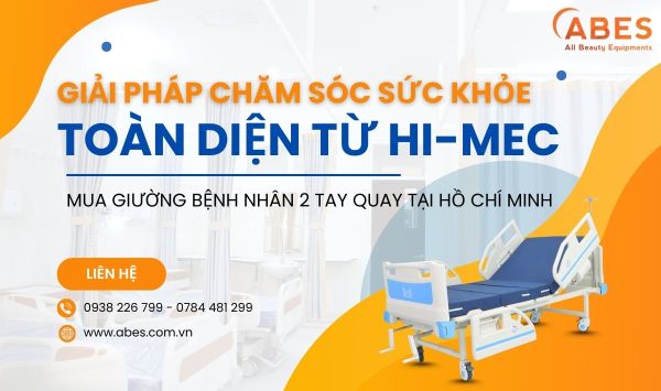 Mua Giường Bệnh Nhân 2 Tay Quay Chất Lượng Tại Hồ Chí Minh – Giải Pháp Chăm Sóc Toàn Diện Từ Hi-MEC