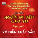 DẤU ẤN RỰC RỠ: NHÀ HÁT KỊCH VIỆT NAM TỎA SÁNG TẠI LIÊN HOAN QUỐC TẾ SÂN KHẤU THỬ NGHIỆM LẦN THỨ VI - 2025