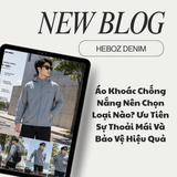 Áo Khoác Chống Nắng Nên Chọn Loại Nào? Ưu Tiên Sự Thoải Mái Và Bảo Vệ Hiệu Quả