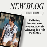 Xu Hướng Áo Sơ Mi Nam Mùa Hè 2026: Tối Giản, Thoáng Mát Và Dễ Mặc