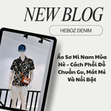 Áo Sơ Mi Nam Mùa Hè – Cách Phối Đồ Chuẩn Gu, Mát Mẻ Và Nổi Bật