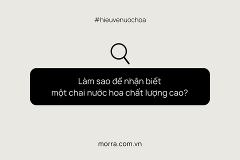 Làm sao để nhận biết một chai nước hoa chất lượng cao?