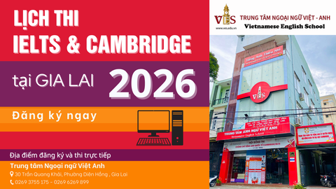 LỊCH THI CHỨNG CHỈ TIẾNG ANH QUỐC TẾ CAMBRIDGE VÀ IELTS NĂM 2026