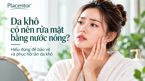 Da Khô Có Nên Rửa Mặt Bằng Nước Nóng? Cách Chăm Sóc Và Phục Hồi Da Khô Đúng Cách