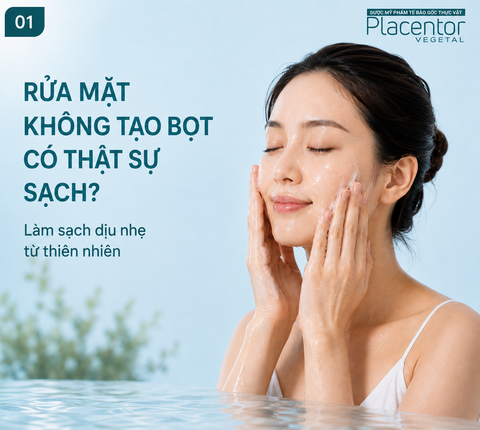 Rửa mặt không tạo bọt có sạch không? Vì sao làm sạch dịu nhẹ quan trọng với làn da?