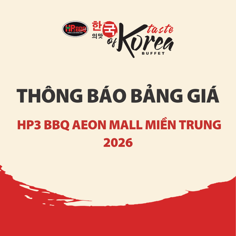BẢNG GIÁ HP3 BBQ AEON MALL MIỀN TRUNG