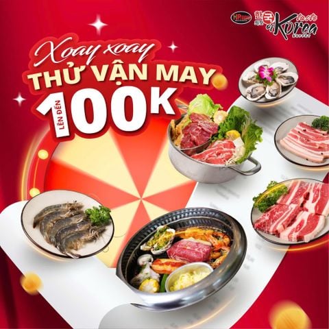 🔥 QUAY TRÚNG QUÀ “KHỦNG” LÊN ĐẾN 100K