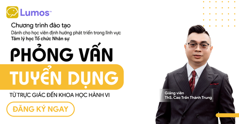 KHÓA HỌC: PHỎNG VẤN TUYỂN DỤNG: TỪ TRỰC GIÁC ĐẾN KHOA HỌC HÀNH VI