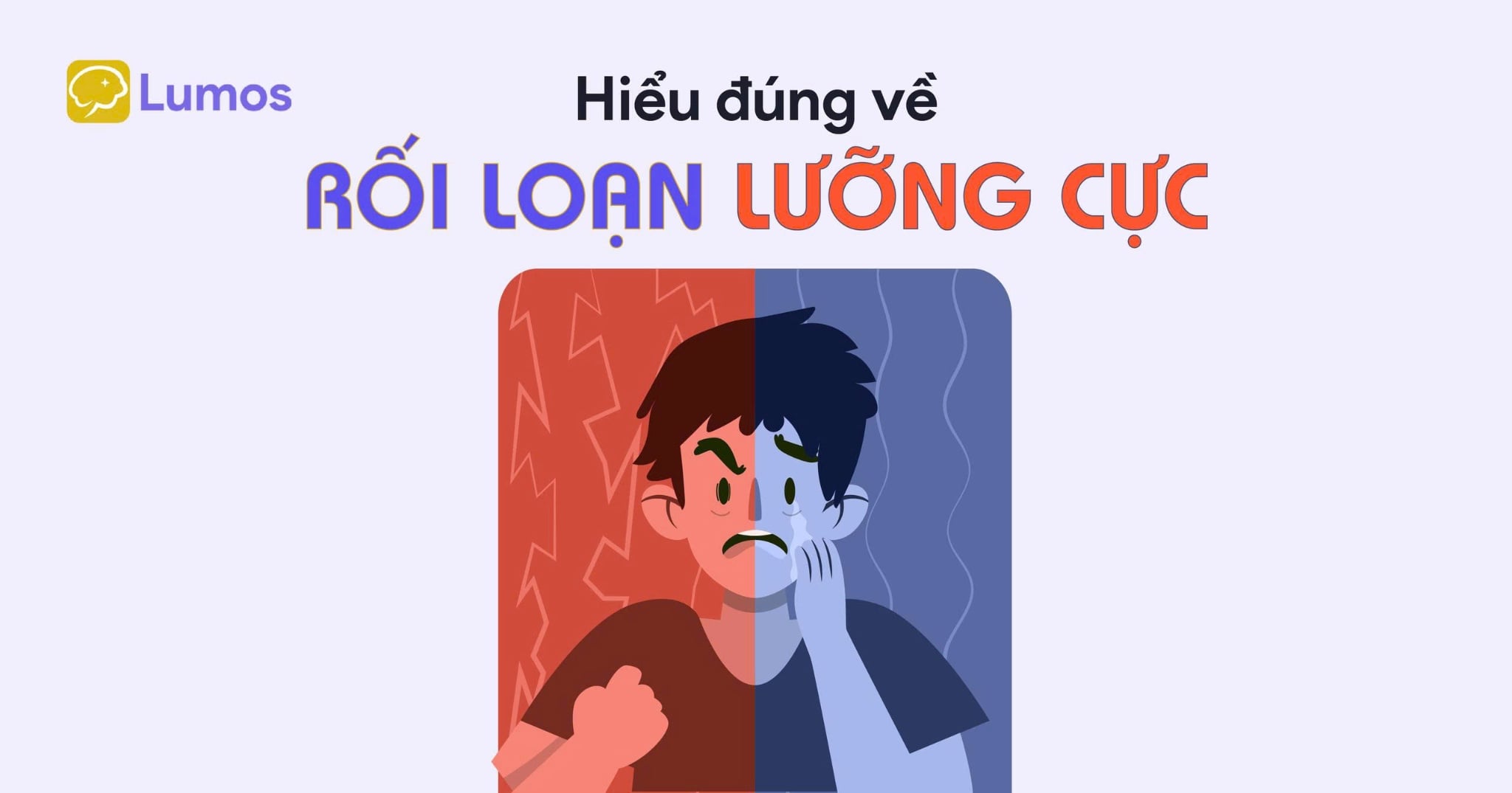 HIỂU ĐÚNG VỀ RỐI LOẠN LƯỠNG CỰC