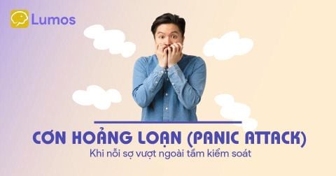 CƠN HOẢNG LOẠN (PANIC ATTACK): KHI NỖI SỢ VƯỢT NGOÀI TẦM KIỂM SOÁT