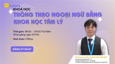 KHÓA HỌC: THÔNG THẠO NGOẠI NGỮ BẰNG KHOA HỌC TÂM LÝ
