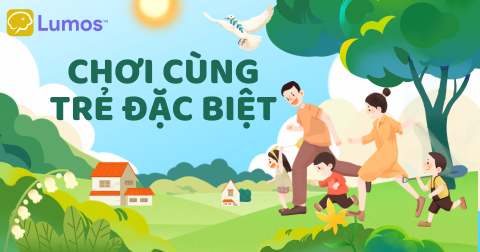 CHƠI CÙNG TRẺ ĐẶC BIỆT: SỰ 